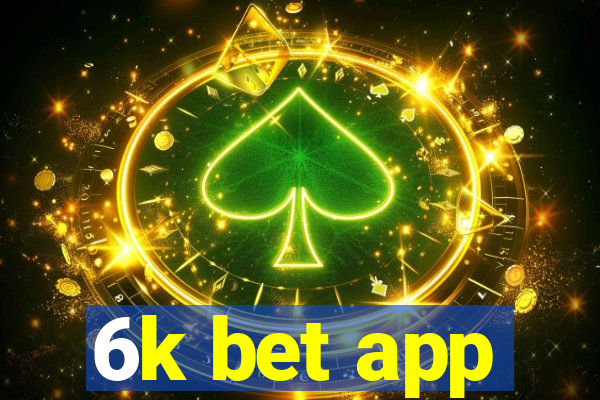 6k bet app